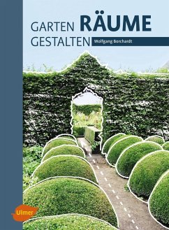 Garten - Räume - Gestalten - Borchardt, Wolfgang