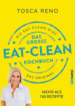 Das große Eat-Clean Kochbuch (eBook, ePUB) - Reno, Tosca