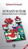 Avrasyacilik Türkiyedeki Teori ve Pratigi