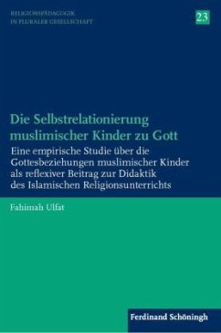 Die Selbstrelationierung muslimischer Kinder zu Gott - Ulfat, Fahimah