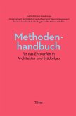 Methodenhandbuch für das Entwerfen in Architektur und Städtebau