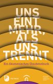 Uns eint mehr, als uns trennt (eBook, ePUB)