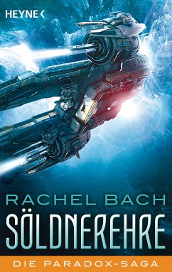 Söldnerehre / Die Paradox-Saga Bd.2 (eBook, ePUB) - Bach, Rachel