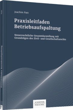 Praxisleitfaden Betriebsaufspaltung - Patt, Joachim