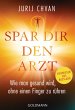Spar Dir den Arzt (eBook, ePUB) - Bild 1
