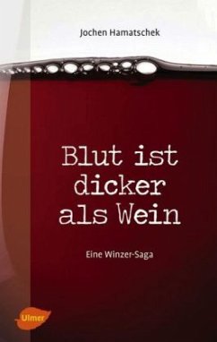 Blut ist dicker als Wein - Hamatschek, Jochen