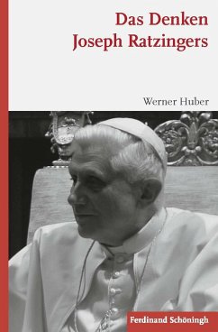 Das Denken Joseph Ratzingers - Huber, Werner