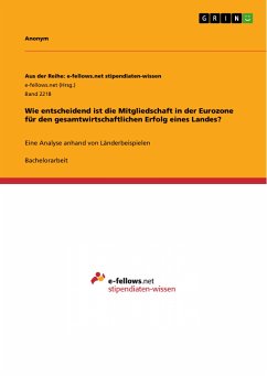 Wie entscheidend ist die Mitgliedschaft in der Eurozone für den gesamtwirtschaftlichen Erfolg eines Landes? (eBook, PDF)