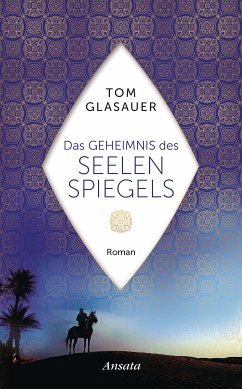 Das Geheimnis des Seelenspiegels (eBook, ePUB) - Glasauer, Tom