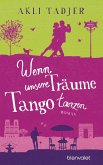Wenn unsere Träume Tango tanzen (eBook, ePUB)