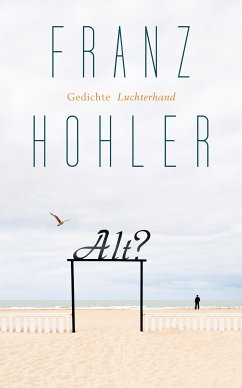 Alt? (eBook, ePUB) - Hohler, Franz