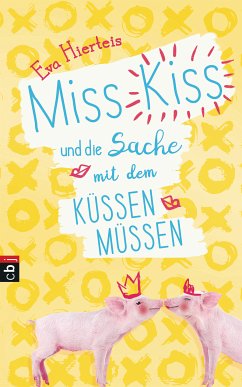Miss Kiss und die Sache mit dem Küssenmüssen / Miss Kiss Bd.1 (eBook, ePUB) - Hierteis, Eva