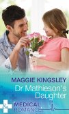 Dr Mathieson's Daughter (Mills & Boon Medical) (Emergency Doctors, Book 2) (eBook, ePUB)