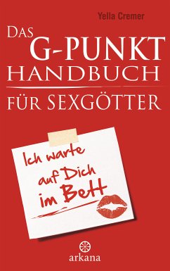 Das G-Punkt-Handbuch für Sexgötter (eBook, ePUB) - Cremer, Yella