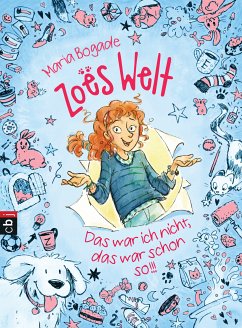 Zoës Welt - Das war ich nicht, das war schon so (eBook, ePUB) - Bogade, Maria