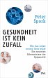 Gesundheit ist kein Zufall (eBook, ePUB) - Bild 1