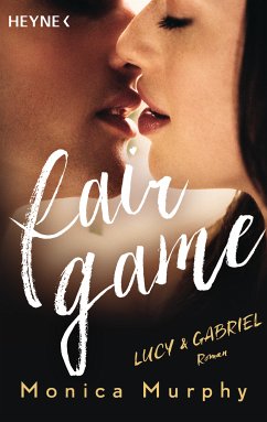 Lucy & Gabriel / Fair game Bd.2 (eBook, ePUB) - Murphy, Monica