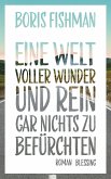 Eine Welt voller Wunder und rein gar nichts zu befürchten (eBook, ePUB)