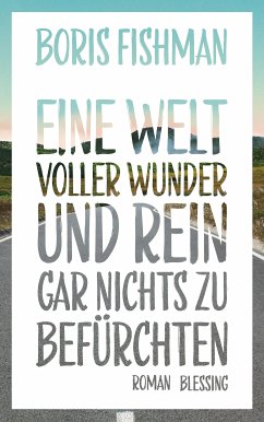 Eine Welt voller Wunder und rein gar nichts zu befürchten (eBook, ePUB) - Fishman, Boris