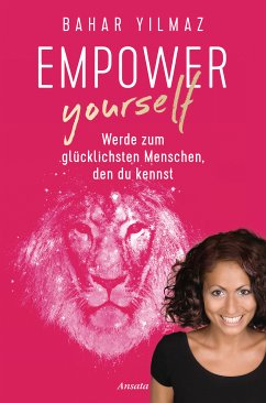 Empower Yourself (eBook, ePUB) - Yilmaz, Bahar