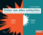 Früher war alles schlechter (eBook, ePUB)