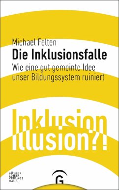 Die Inklusionsfalle (eBook, ePUB) - Felten, Michael