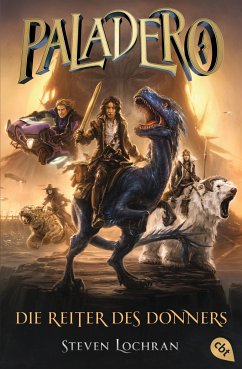 Die Reiter des Donners / Paladero Bd.1 (eBook, ePUB) - Lochran, Steven