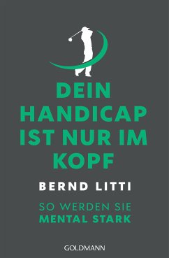 Dein Handicap ist nur im Kopf (eBook, ePUB) - Litti, Bernd H.