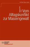 Vom Alltagskonflikt zur Massengewalt (eBook, PDF)