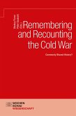 Remembering and Recounting the Cold War (eBook, PDF)