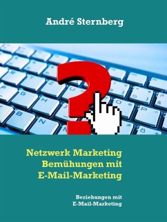 Netzwerk Marketing Bemühungen mit E-Mail-Marketing (eBook, ePUB)