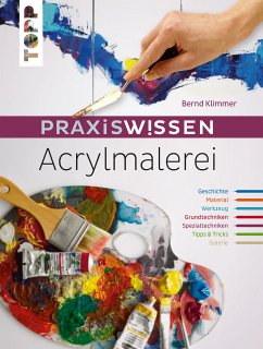 Praxiswissen Acrylmalerei (eBook, PDF) - Klimmer, Bernd