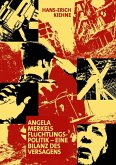 Angela Merkels Flüchtlingspolitik - eine Bilanz des Versagens (eBook, ePUB)