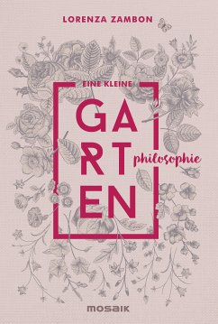 Eine kleine Gartenphilosophie (eBook, ePUB) - Zambon, Lorenza