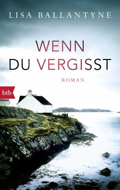 Wenn du vergisst (eBook, ePUB) - Ballantyne, Lisa