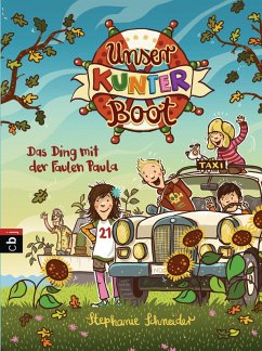 Das Ding mit der Faulen Paula / Unser Kunterboot Bd.2 (eBook, ePUB) - Schneider, Stephanie