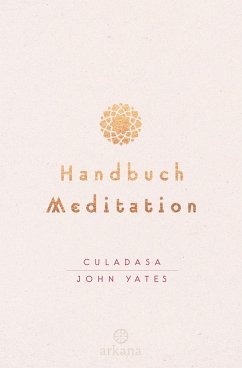 Handbuch Meditation (eBook, ePUB) - Yates, Culadasa John