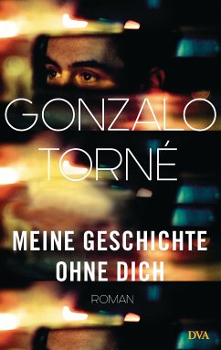 Meine Geschichte ohne dich (eBook, ePUB) - Torné, Gonzalo