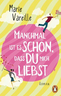 Manchmal ist es schön, dass du mich liebst (eBook, ePUB) - Vareille, Marie