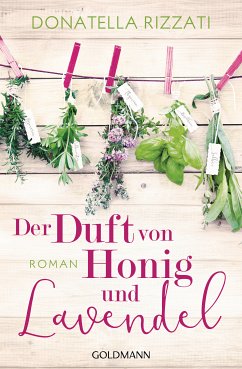 Der Duft von Honig und Lavendel (eBook, ePUB) - Rizzati, Donatella