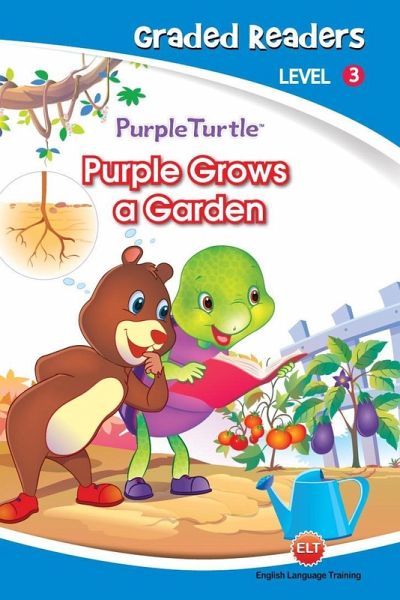 Purple Grows a Garden (Purple Turtle, English Graded Readers, Level 3) (eBook, ePUB)