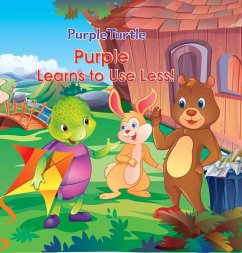 Purple Turtle - Purple Learns to Use Less (eBook, ePUB) - Hennessey, Gail
