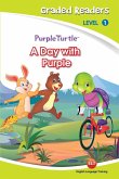 A Day with Purple (Purple Turtle, English Graded Readers, Level 1) (eBook, ePUB) A Day with Purple (Purple Turtle, English Graded Readers, Level 1) (eBook, ePUB)