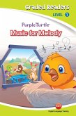 Music for Melody (Purple Turtle, English Graded Readers, Level 1) (eBook, ePUB) Music for Melody (Purple Turtle, English Graded Readers, Level 1) (eBook, ePUB)