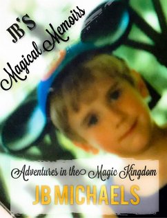 Cover JB's Magical Memoirs: Adventures in the Magic Kingdom (eBook, ePUB)