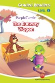 The Runway Wagon (Purple Turtle, English Graded Readers, Level 1) (eBook, ePUB) The Runway Wagon (Purple Turtle, English Graded Readers, Level 1) (eBook, ePUB)
