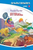 If I Were... (Purple Turtle, English Graded Readers, Level 3) (eBook, ePUB)