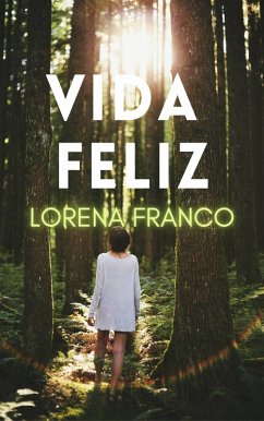 Vida Feliz (eBook, ePUB) - Franco, Lorena