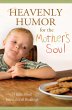Heavenly Humor for the Mother's Soul... - Bild 1