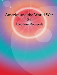 America and the World War (eBook, ePUB) - Roosevelt, Theodore